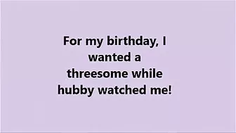 Lewd & Lustful  Wife Threesome Birthday Bash with BBW Cuckold Facials and Gangbang Orgasms
